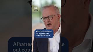Albanese doesn't rule out copyright law changes in AI race | ABC NEWS