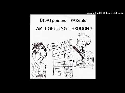 Disappointed Parents — Am I Getting Through? (EP, 1983, USA)