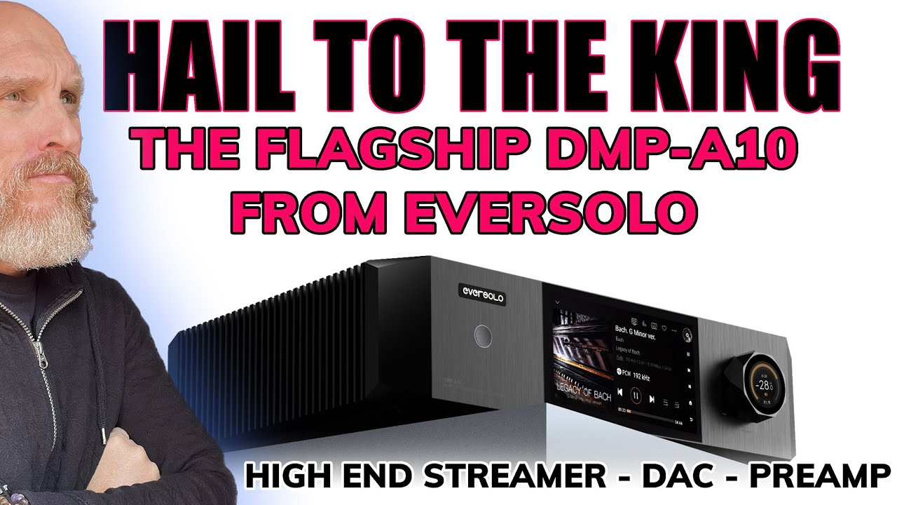 WHOA! The Eversolo DMP-A10 Flagship Streamer/DAC/Pre-Amp Review! No Compromise Performance for LESS.