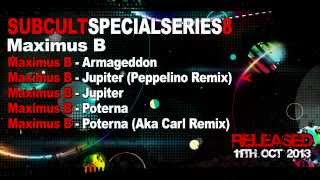 SUBCULTSSEP8 Maximus B - Remixes By Aka Carl & Peppelino