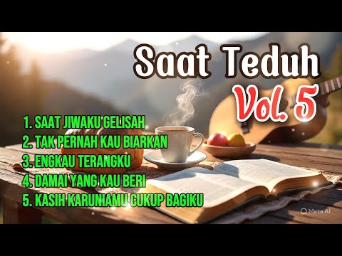 Saat Teduh Vol. 5 #lagurohani #worship #pujianpenyembahan #saatteduh #praiseandworship