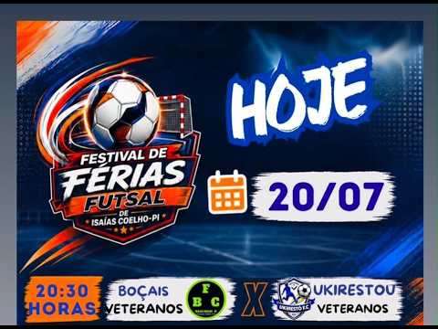 BOÇAIS VETERANOS X UKIRESTÕ FESTIVAL DE FERIAS FUTSAL 2026