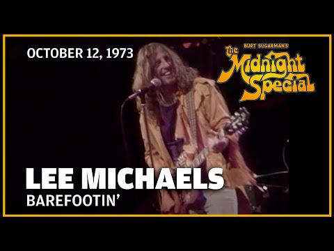 Barefootin' - Lee Michaels | The Midnight Special