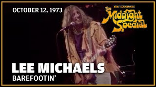 Barefootin' - Lee Michaels | The Midnight Special