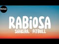 Shakira Rabiosa Fit Pitbull Lyrics