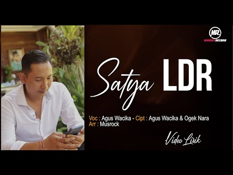 AGUS WACIKA - SATYA LDR