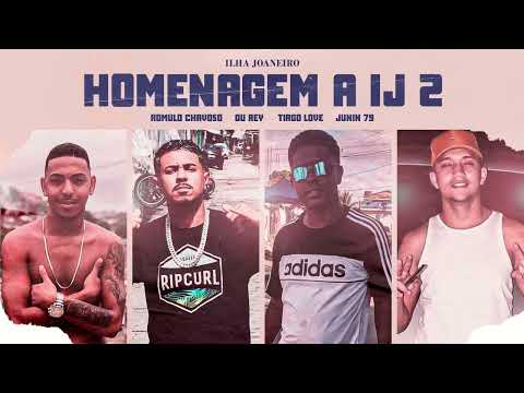 Homenagem A IJ “2” - Romulo Chavoso, TiLove , Du Rey, Junin79