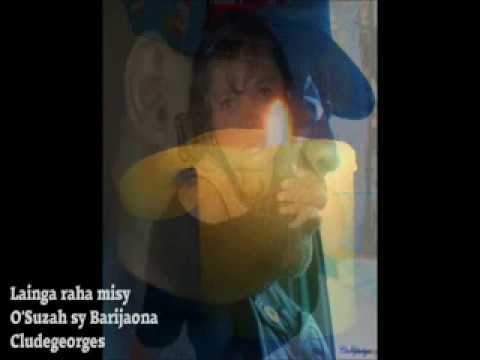 Lainga raha hisy izay fanadinoina - O'Suzah sy Barijaona