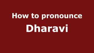 How to pronounce Dharavi