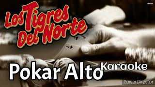 Pokar Alto (Karaoke) | Los Tigres del Norte