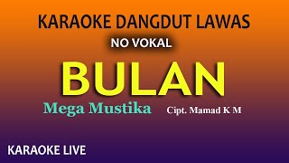 Download lagu BULAN , MEGA MUSTIKA, KARAOKE DANGDUT LAWAS NO VOKAL mp3 Download lagu BULAN , MEGA MUSTIKA, KARAOKE DANGDUT LAWAS NO VOKAL mp3