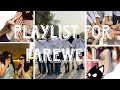 Playlist For Farewell Part1 Timestamps