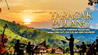 Download lagu TARAGAK PULANG - DIRA SATI, EJA S.M, ABDI FACHRURY | ORCHESTRA MEWAH BY SYMPHONY NUSANTARA  mp3