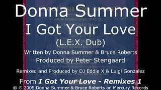 Donna Summer - I Got Your Love (L.E.X. Dub) LYRICS - HQ 2005