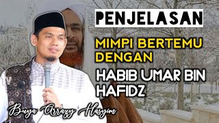 Download lagu Penjelasan Buya Arrazy Hasyim Tentang Mimpi Bertemu Dengan Habib Umar Bin Hafidz mp3