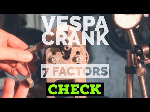 HOW2 check a VESPA CRANKSHAFT: 7 factors / FMPguides - Solid PASSion /