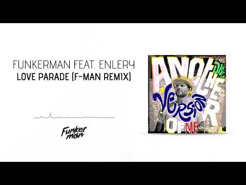 Funkerman feat. Enlery - Love Parade (F-Man Remix)