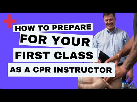 How to Prepare for your First Class as a CPR Instructor