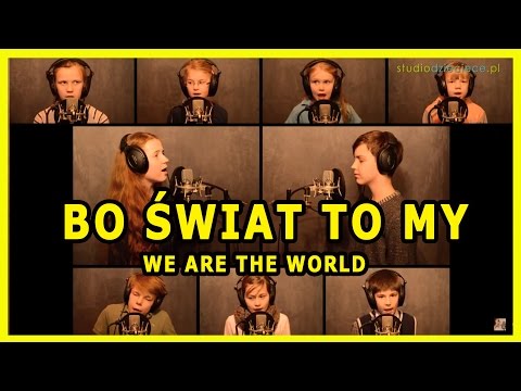 Bo Świat To My - We are the World - Eliza Jończyk & Filip Sterniuk & Podopieczni Domu Dziecka