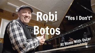Robi Botos: Yes I Don't | At Home With Oscar