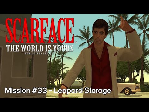 Scarface: The World Is Yours Remastered Project - Mission #33 - Leopard Storage