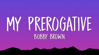 Bobby Brown - My Prerogative (Lyrics)