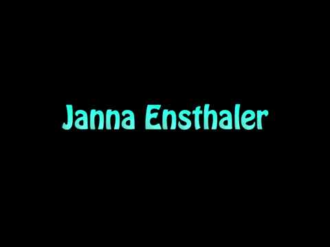Learn How To Pronounce Janna Ensthaler
