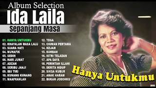 Download lagu Album Selection Ida Laila Sepanjang Masa Hanya Untukmu, Khayalan Masa Lalu, Suara Hati mp3