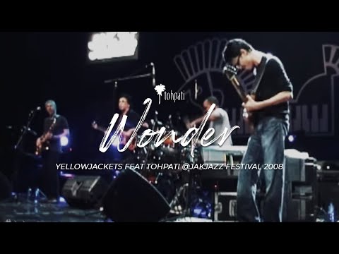 YellowJackets Feat Tohpati  @Jakjazz Festival 2008 "Wonder"