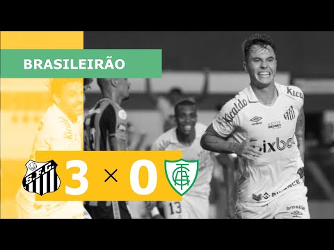 Santos 3 x 0 América-MG - Gols - 24/04 - Campeonato Brasileiro 2022