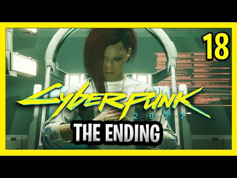 CyberPunk 2077 Campaign Walkthrough / Playthrough Cyberpunk Story Part 18 ( THE ENDING)