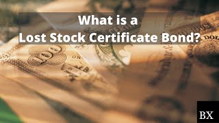What is a Lost Stock Certificate Bond?