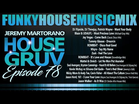 HOUSE GRUV 78 🎵 Funky House Music DJ MIX 🎵 #housemusic - DJ Jeremy Martorano