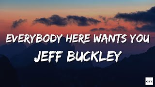 Jeff Buckley - Everybody Here Wants You (Lyrics)