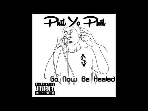 Phil YO Phil - Go Now Be Healed (eng.@tk_studiosessions)