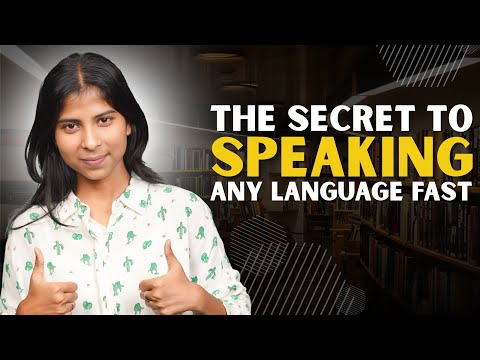 The Secret to Speaking Any Language Fast