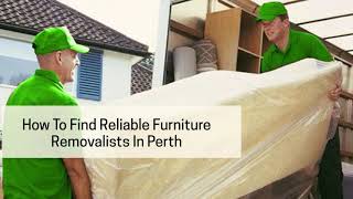 How To Find Reliable Furniture Removalists In Perth