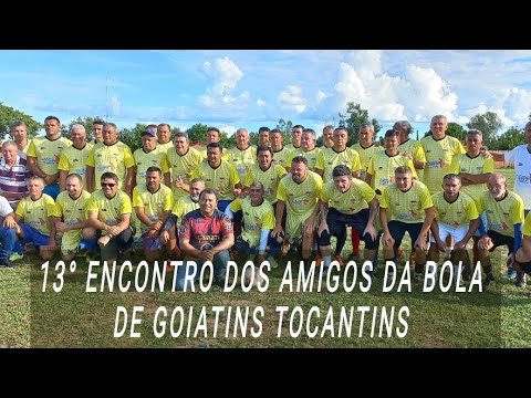 ESPORTES: 13° ENCONTRO DOS AMIGOS DA BOLA DE GOIATINS TOCANTINS