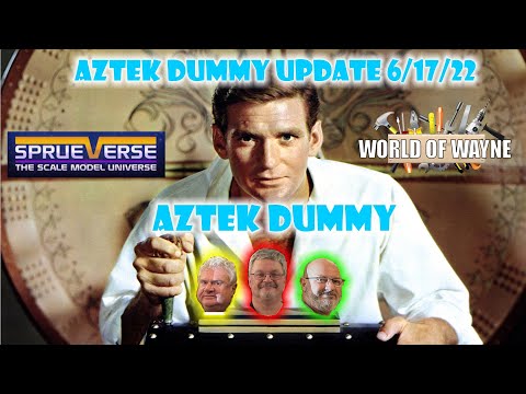 Aztek Dummy Update 6/17/22 Sprueverse Time Machine Challenge - Part 1