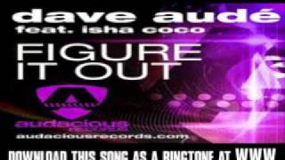 Dave Aude Feat. Isha Coco - Figure It Out [ New Video + Lyrics + Download ]