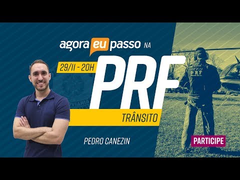 Agora Eu Passo na PRF - Legislação de Trânsito - Prof. Pedro Canezin - Maratona PRF - AEP