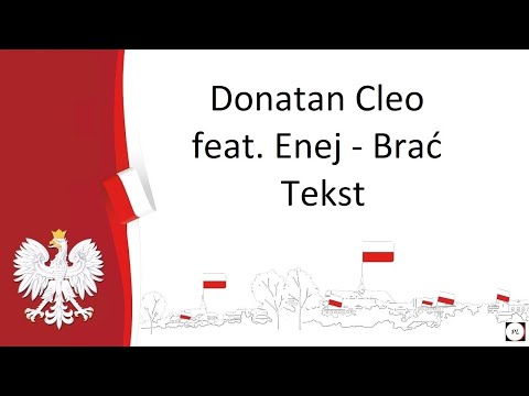 Donatan Cleo feat  Enej - Brać. Tekst
