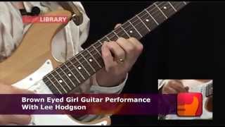 Brown Eyed Girl Van Morrison Cover  | Learn To Play Guitar Lessons DVD With Lee Hodgson