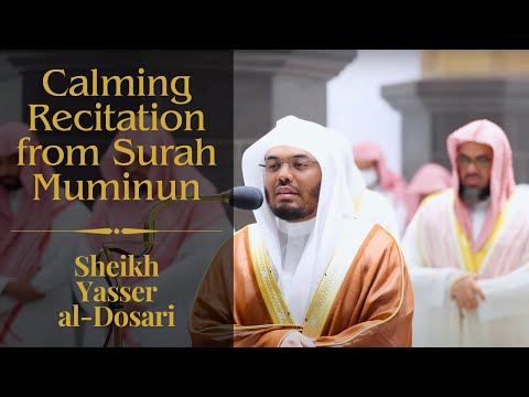Calming Recitation from Surah Mu'minun | Makkah Taraweeh 1443 | Sheikh Yasser al-Dosari