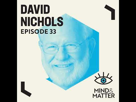 LSD, Mescaline, DMT, MDMA, Medicinal Chemistry & Psychedelic Medicine | David Nichols | 33