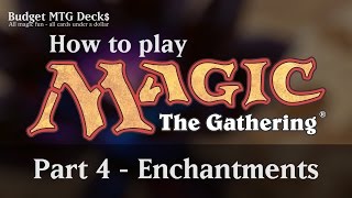 Tutorial – How to play Magic: The Gathering – Part 4: Enchantments