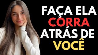 Truques psicológicos para fazer qualquer mulher correr atrás de você | Psicologia feminina