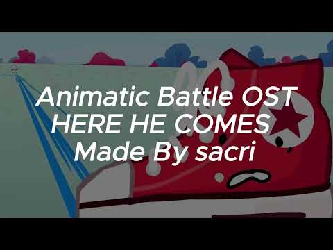 Animatic Battle OST - HERE HE COMES by sacri.