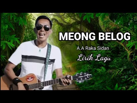 A A Raka Sidan - Meong Belog ( Lirik )