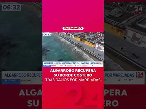 Algarrobo recupera su borde costero tras daños por marejadas | 24 Horas TVN Chile